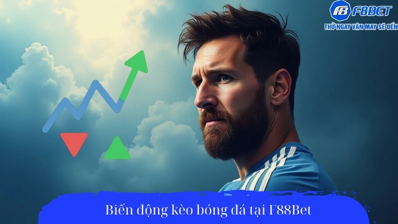 Biến động kèo bóng đá tại F88Bet