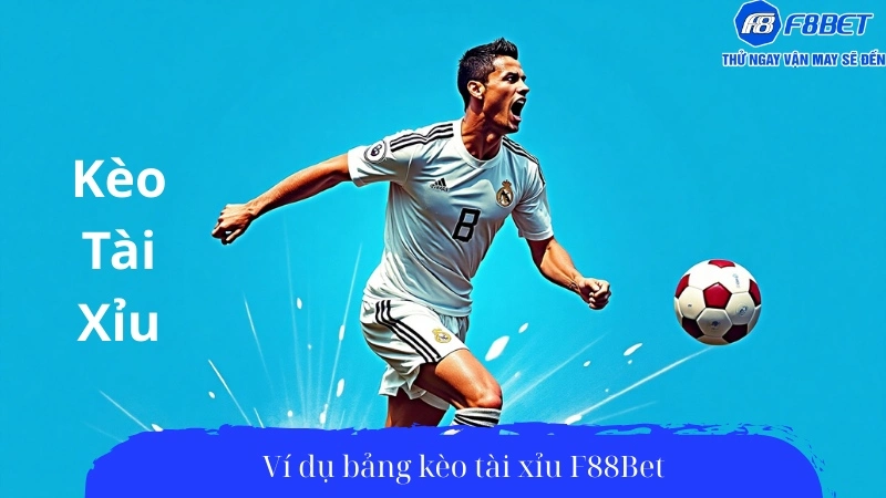 Ví dụ bảng kèo tài xỉu F88Bet